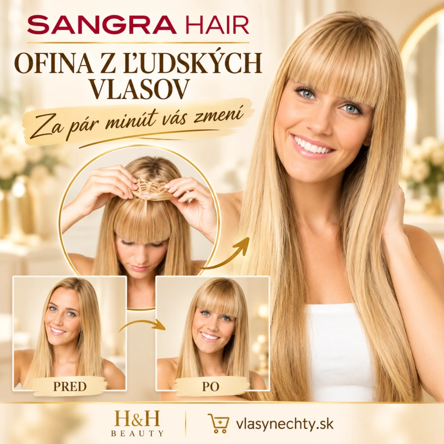 SANGRA HAIR Ofina ľudké vlasy-za pár minút Vás zmení