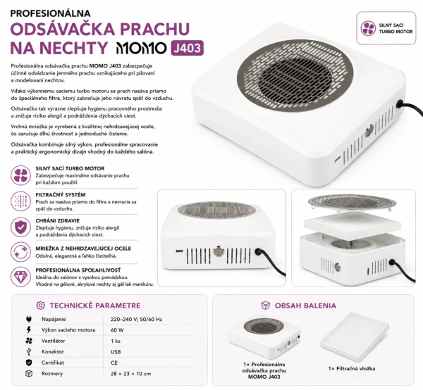 PROFESIONÁLNA ODSÁVAČKA PRACHU NA NECHTY MOMO J403 5